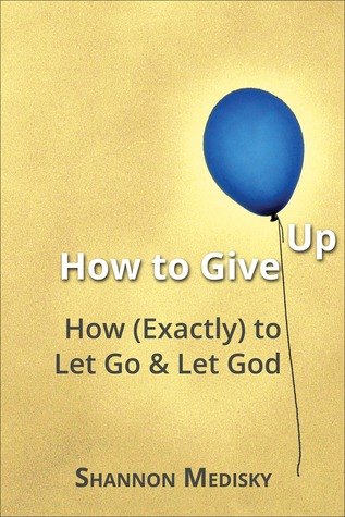 How to Give Up