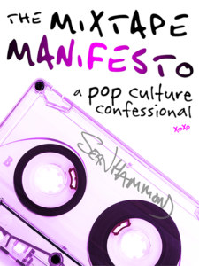 The Mixtape Manifesto
